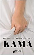 Ler Kama: Poemas e Contos Eróticos (Kama - Poemas e Contos Eróticos Livro 2), do autor Varios Autores Ler Kama: Poemas e Contos Eróticos (Kama - Poemas e Contos Eróticos Livro 2), do autor Varios Autores