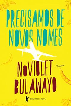Precisamos de novos nomes, do autor NoViolet Bulawayo