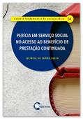 Ler Perícia em Serviço Social no Acesso ao Benefício de Prestação Continuada: o Necessário Enfrentamento de Barreiras Materiais, Burocráticas e Ideológicas, do autor Lucineia do Carmo Souza Ler Perícia em Serviço Social no Acesso ao Benefício de Prestação Continuada: o Necessário Enfrentamento de Barreiras Materiais, Burocráticas e Ideológicas, do autor Lucineia do Carmo Souza