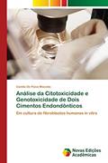 Ler Análise da Citotoxicidade e Genotoxicidade de Dois Cimentos Endondônticos: Em cultura de fibroblastos humanos in vitro, do autor Camila De Paiva Macedo Ler Análise da Citotoxicidade e Genotoxicidade de Dois Cimentos Endondônticos: Em cultura de fibroblastos humanos in vitro, do autor Camila De Paiva Macedo