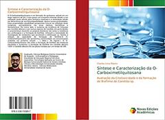 Síntese e Caracterização da O-Carboximetilquitosana: Avaliação da Citotoxicidade e da formação de Biofilme de Candida sp., do autor Charles Lima Ribeiro