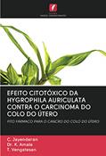 Ler EFEITO CITOTÓXICO DA HYGROPHILA AURICULATA CONTRA O CARCINOMA DO COLO DO ÚTERO: FITO FÁRMACO PARA O CANCRO DO COLO DO ÚTERO, do autor C. Jayenderan; K. Amala; T. Vengatesan Ler EFEITO CITOTÓXICO DA HYGROPHILA AURICULATA CONTRA O CARCINOMA DO COLO DO ÚTERO: FITO FÁRMACO PARA O CANCRO DO COLO DO ÚTERO, do autor C. Jayenderan; K. Amala; T. Vengatesan
