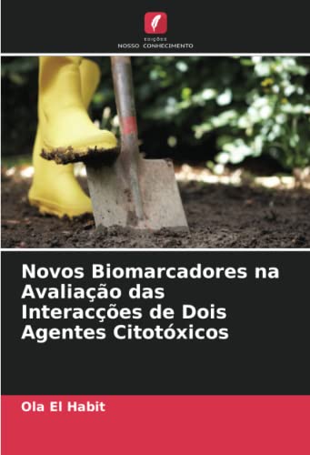 Ler Novos Biomarcadores na Avaliação das Interacções de Dois Agentes Citotóxicos, do autor Ola El Habit