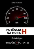 Ler Potência na hora H: Guia prático para ereções mais potentes, do autor Rakel Neumann