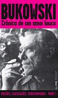 Ler Crônica de um Amor Louco: Ereções, ejaculações e exibicionismos - Parte 1, do autor Charles Bukowski