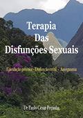 Ler TERAPIA DAS DISFUNÇÕES SEXUAIS: Ejaculação precoce - Disfunção erétil - Anorgasmia, do autor Paulo Cesar Peçanha Ler TERAPIA DAS DISFUNÇÕES SEXUAIS: Ejaculação precoce - Disfunção erétil - Anorgasmia, do autor Paulo Cesar Peçanha