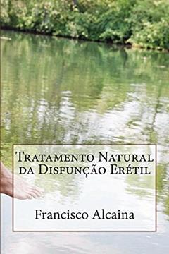 Tratamento Natural da Disfunção Erétil, do autor Francisco Alcaina