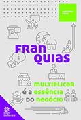 Ler Franquias:: multiplicar é a essência do negócio, do autor Leandro Krug Líbano Batista Ler Franquias:: multiplicar é a essência do negócio, do autor Leandro Krug Líbano Batista
