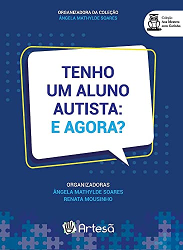 Ler Tenho um Aluno Autista: e Agora?, do autor Aline Andriotti de Moraes; Aline Kabarite; Ana Helena Schreiber; Ana Luiza Morrone Gebara; André Luís Pires de Carvalho; Andréa Ler Tenho um Aluno Autista: e Agora?, do autor Aline Andriotti de Moraes; Aline Kabarite; Ana Helena Schreiber; Ana Luiza Morrone Gebara; André Luís Pires de Carvalho; Andréa