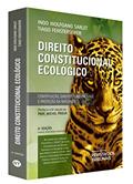 Ler Direito Constitucional Ecológico - 6ª Edição (2019), do autor Tiago Fensterseifer Ingo Wolfgang Sarlet
