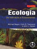 Ler Ecologia: De Indivíduos a Ecossistemas, do autor Michael Begon; Colin R. Townsend; John L. Harper