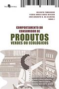Ler Comportamento do Consumidor de Produtos Verdes ou Ecológicos, do autor Helenita Rodrigues Da Silva