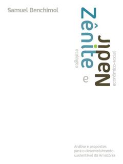 Zênite Ecológico e Nadir Econômico Social, do autor Samuel Benchimol