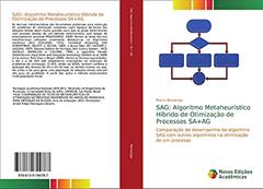 SAG: Algoritmo Metaheurístico Híbrido de Otimização de Processos SA+AG: Comparação de desempenho do algoritmo SAG com outros algoritmos na otimização de um processo, do autor Marco Benvenga