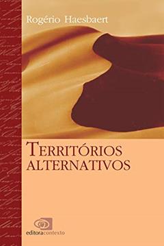 Territórios alternativos, do autor Rogério Haesbaert
