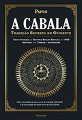 Ler A Cabala: Tradição secreta do Ocidente, do autor Papus