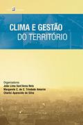 Ler Clima e Gestão do Território, do autor João Lima Sant Anna Neto