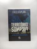 Ler Território Sombrio - a História Secreta da Guerra Cibernética, do autor Fred Kaplan Ler Território Sombrio - a História Secreta da Guerra Cibernética, do autor Fred Kaplan