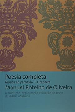 Poesia completa - Música do parnasso, lira sacra, do autor M. Botelho De. Oliveira
