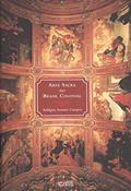 Ler Arte Sacra no Brasil Colonial, do autor Adalgisa Arantes Campos Ler Arte Sacra no Brasil Colonial, do autor Adalgisa Arantes Campos