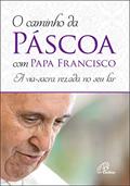 Ler O caminho da Páscoa com Papa Francisco: A via-sacra rezada no seu lar, do autor Andréia Schweitzer; Marina Mendonça Ler O caminho da Páscoa com Papa Francisco: A via-sacra rezada no seu lar, do autor Andréia Schweitzer; Marina Mendonça