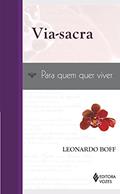 Ler Via-Sacra: Para quem quer viver, do autor Leonardo Boff