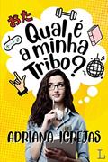 Ler Qual é a minha tribo?, do autor Adriana Igrejas