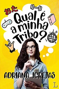 Qual é a minha tribo?, do autor Adriana Igrejas