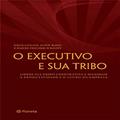 Ler O executivo e sua tribo, do autor Halee Fischer; John King; Dave Logan Ler O executivo e sua tribo, do autor Halee Fischer; John King; Dave Logan