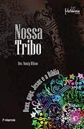 Ler Nossa Tribo: Gays, Deus, Jesus e a Bíblia, do autor Nancy Wilson