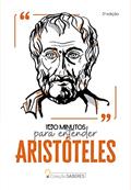 Ler Coleção Saberes - 100 minutos para entender Aristóteles, do autor Astral Cultural Ler Coleção Saberes - 100 minutos para entender Aristóteles, do autor Astral Cultural
