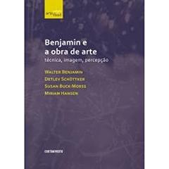 Benjamin E A Obra De Arte: Tecnica, Imagem E Perce, do autor Walter Benjamin E Outros