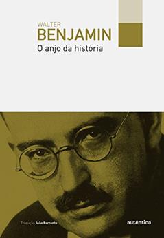 O anjo da história, do autor Walter Benjamin