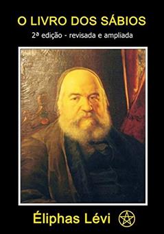 O Livro Dos Sábios - Éliphas Lévi, do autor Livros Místicos