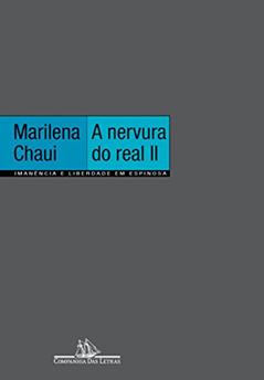 A nervura do real II: Imanência e liberdade em Espinosa, do autor Marilena Chaui
