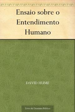 Ensaio sobre o Entendimento Humano, do autor David Hume