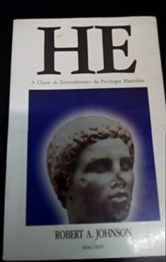 He / a Chave do Entendimento da Psicologia Masculina, do autor Robert A Johnson
