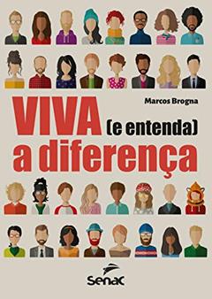Viva (e entenda) a diferença, do autor Marcos Brogna