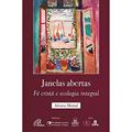 Ler Janelas abertas: fé cristã e ecologia integral, do autor Afonso Murad