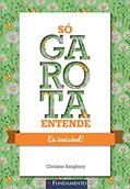 Ler Só Garota Entende. Eu Invisível!, do autor Chrissie Keighery