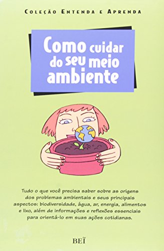 Ler Como Cuidar do Seu Meio Ambiente - Coleção Entenda e Aprenda, do autor Vários Autores