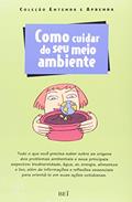 Ler Como Cuidar do Seu Meio Ambiente - Coleção Entenda e Aprenda, do autor Vários Autores