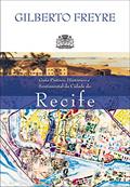 Ler Guia prático, histórico e sentimental da cidade do Recife, do autor Gilberto Freyre Ler Guia prático, histórico e sentimental da cidade do Recife, do autor Gilberto Freyre