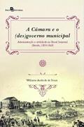 Ler A Câmara e o (des)governo Municipal: Administração e Civilidade no Brasil Imperial (Recife, 1829-1849), do autor Williams Andrade de Souza Ler A Câmara e o (des)governo Municipal: Administração e Civilidade no Brasil Imperial (Recife, 1829-1849), do autor Williams Andrade de Souza