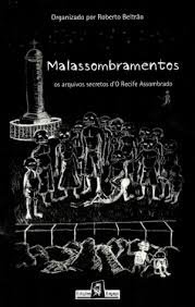 Malassombramentos : Os Arquivos Secretos D'O Recife Assombrado., do autor Roberto - Beltrão