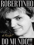 Ler Robertinho de Recife? Robertinho do Mundo!!!, do autor Robertinho de Recife