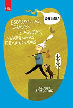 Esdrúxulas, Graves e Agudas, Magrinhas e Barrigudas, do autor Jose Fanha