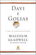 Ler Davi e Golias: A arte de enfrentar gigantes, do autor Malcolm Gladwell Ler Davi e Golias: A arte de enfrentar gigantes, do autor Malcolm Gladwell
