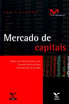 Mercado de Capitais, do autor Cristóvão Pereira De Souza; Luiz Celso Silva De Carvalho; Myrian Layr Monteiro Pereira Lund