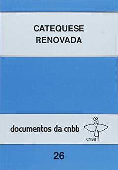 Catequese renovada - 26: Orientações e conteúdo, do autor CNBB; CNBB - Brasilia